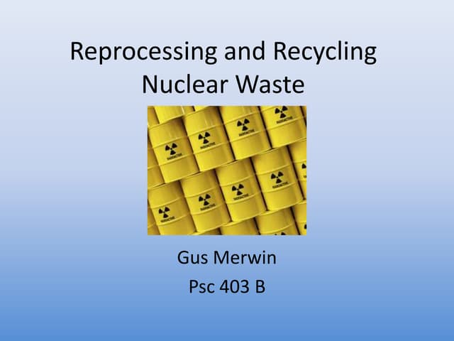 Nuclear Waste Reprocessing