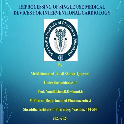 REPROCESSING OF SINGLE USE MEDICAL DEVICES FOR INTERVENTIONAL CARDIOLOGY.pptx