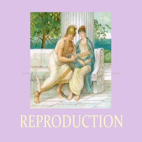 Reproduction