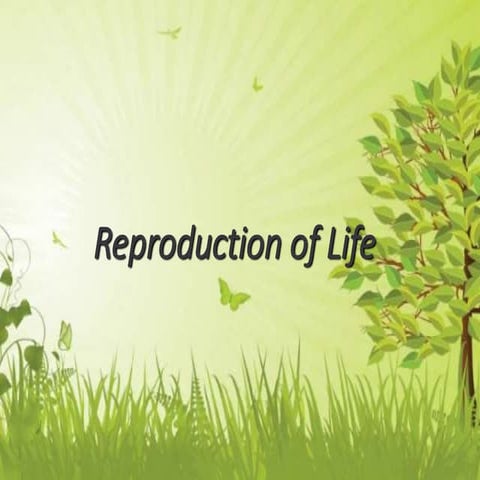 Reproduction of life ppt..pdf slideshare