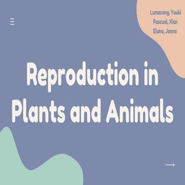 Reproduction in Plants and Animals | PPT