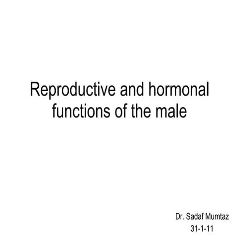Reproductive and hormonal functions of the male
