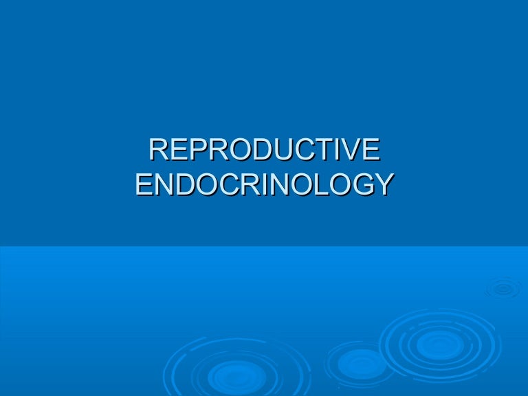 Reproductive endocrinology