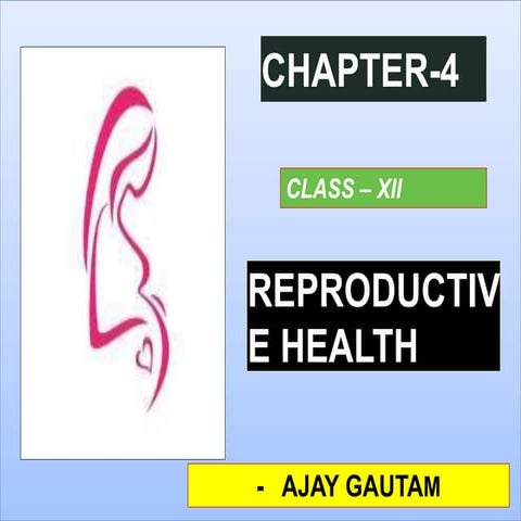 Class -XII chapter - 4 Reproductive Health 
