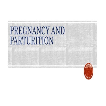 Physiology of Pregnancy and Parturition