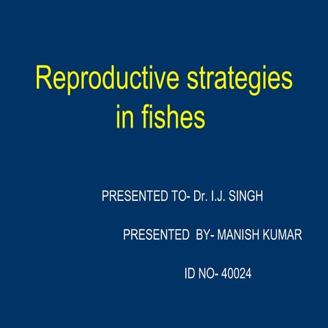 Reproductive strategies in fishes