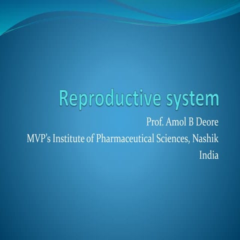 Human Reproductive system: Anatomy and physiology