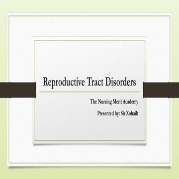 Reproductive Tract Disorders by Zohaib.. | PPTX