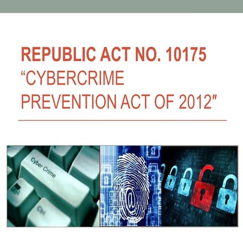 REPUBLIC ACT NO. 10175 CYBERCRIME PREVENTION ACT OF 2012.ppt
