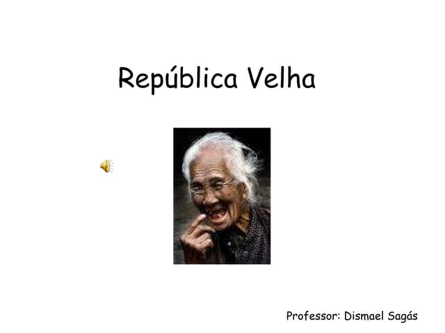 Republica velha (introducao)
