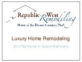 Luxury Home Remodeling: 2013 Top Tr...
