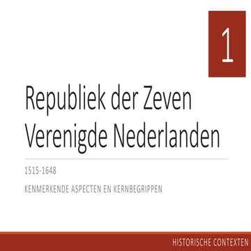 Republiek der Zeven Verenigde Nederlanden kernbegrippen en kenmerkende