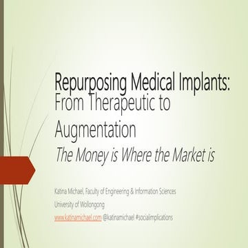 Repurposing Medical Implants: from Therapeutics to Augmentation