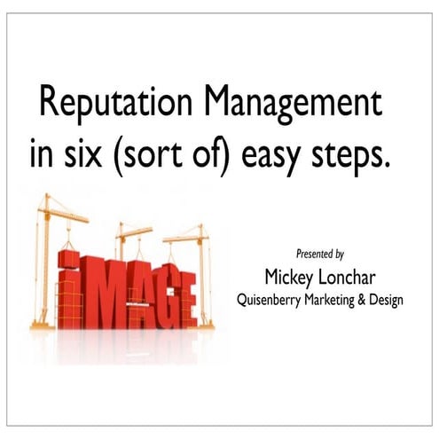 Spokane MarCom Presentation: Reputation Management Made (sort of) Easy