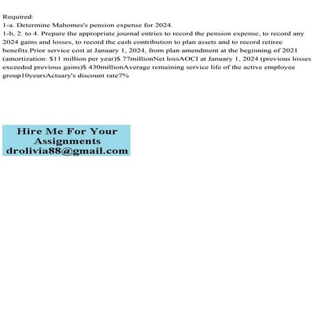 Required1-a. Determine Mahomess pension expense for 2024.1-b, .pdf