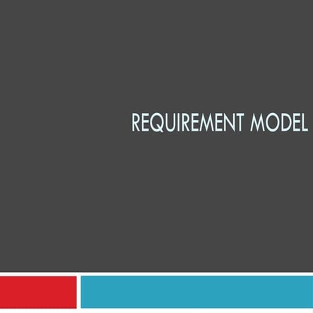 Requirement Model To capture the functional requirements | PPT