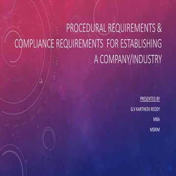 procedural requirements & Compliance requirements  for establishing a compan...