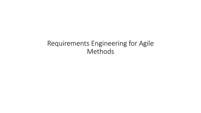 Requirements engineering for agile methods