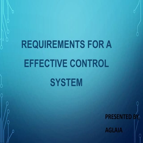 Requirements for a effective control system