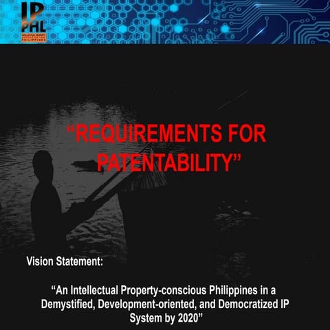The Different Requirements for Patentability