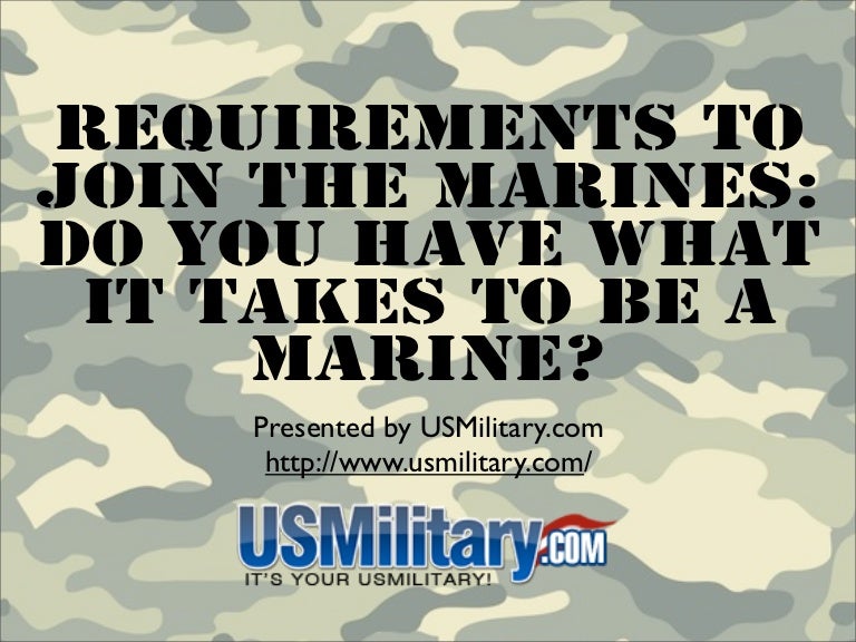 Requirements To Join The Marines Do You Have What It Takes To Be A M…