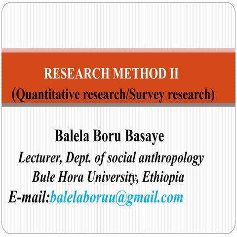 Quantitative research methodology and survey design