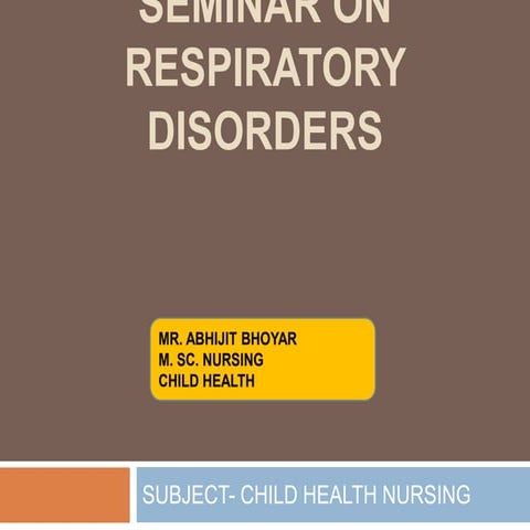 RESPIRATORY DISORDERS IN CHILDREN