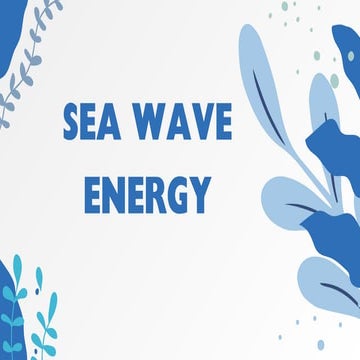 Sea Wave Energy - Renewable Energy Resources