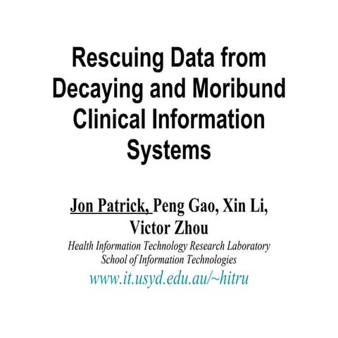 Rescuing Data from Decaying and Moribund Clinical Information Systems