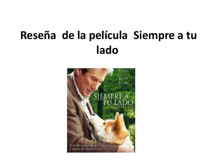 Reseña De La Película Siempre A Tu Lado