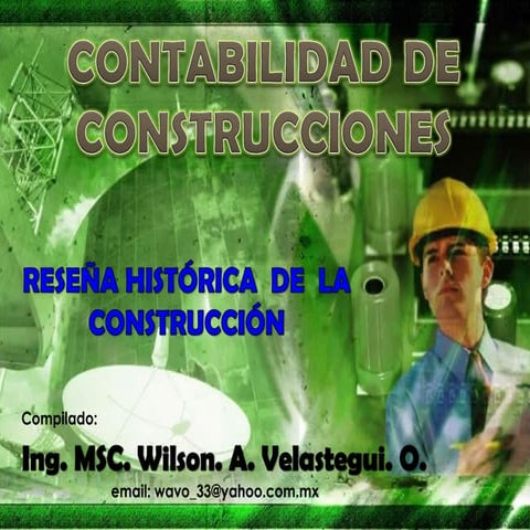 RESEÑA HISTORICA DE LA CONSTRUCCION