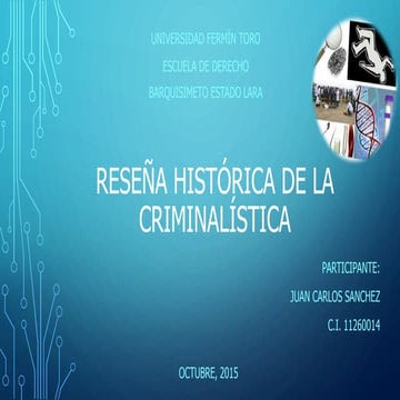 Reseña histórica de la criminalística Juan Carlos Sanchez