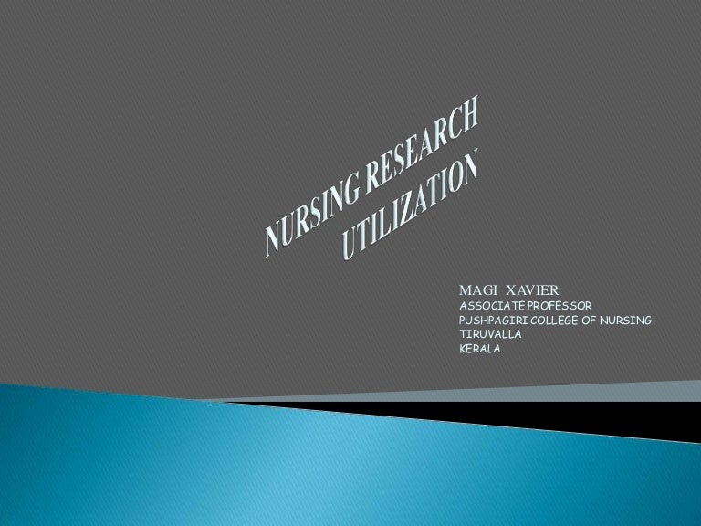 UTILIZATION OF NURSING RESEARCH