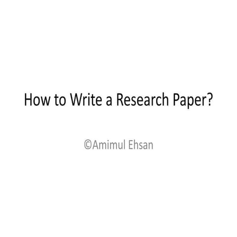 How to Write a Research Paper?