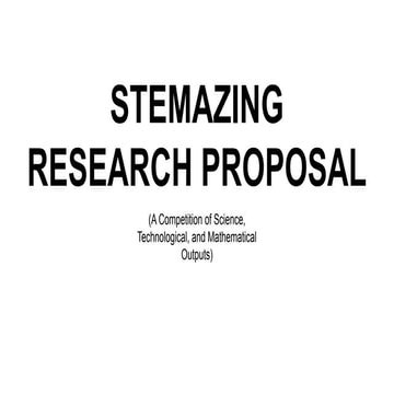 STEMAZING RESEARCH PROPSAL FOR STEM STUDENTS