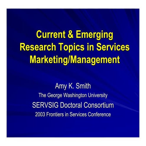 Emerging Research Topics in services and marketing