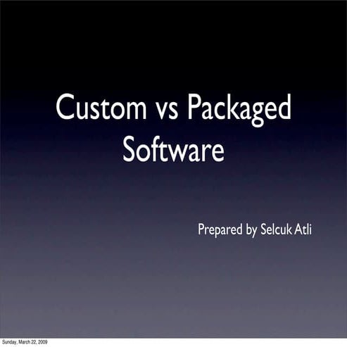 IT Depends: Custom vs Packaged Software