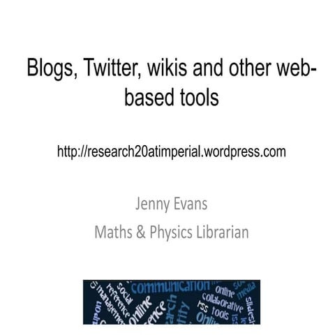 Blogs, Twitter, wikis and other web-based tools workshop