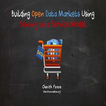 Building Open Data Markets Using Sensing as a Service Model