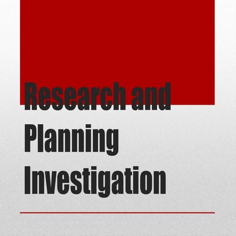 Research and planning investigation