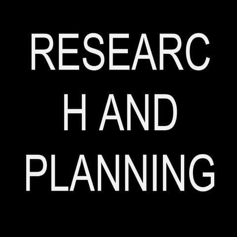 Research and Planning