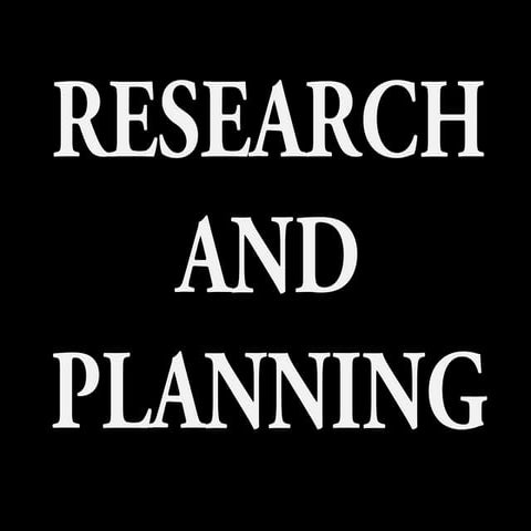 Research and Planning