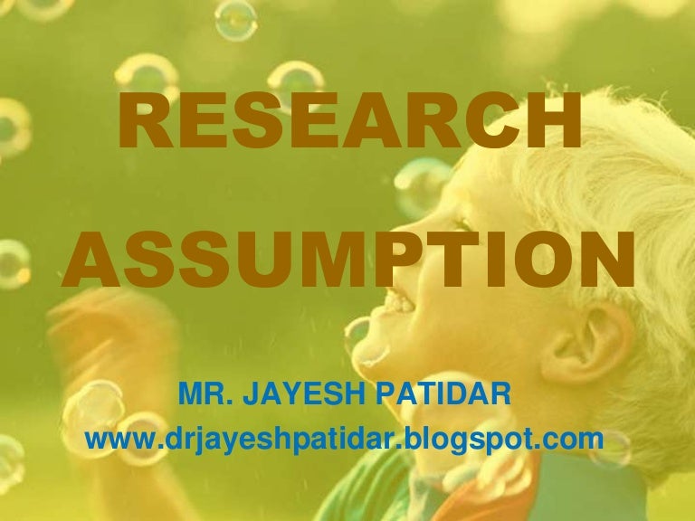 Research assumption