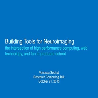 Building Tools for Neuroimaging