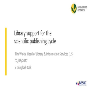 Library support for the scientific publishing cycle @ Rothamsted Research