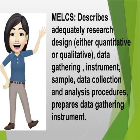 The different research design either quantitative or qualitative
