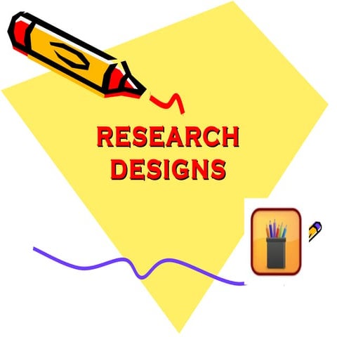 Research designs
