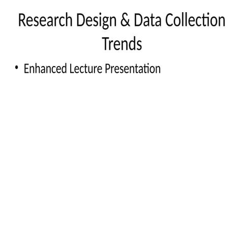 Comprehensive Research Design and Data Collection Trends in Modern ...