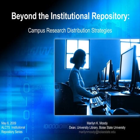 Beyond the Institutional Repository: Campus Research Distribution Strategies
