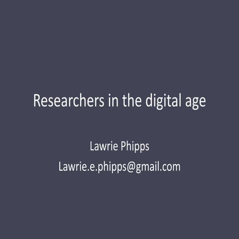Researchers in the digital age | PPT